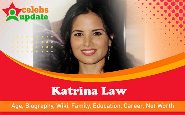 Katrina Law | Age, Biography, TV Shows, Husband, Awards & Net Worth