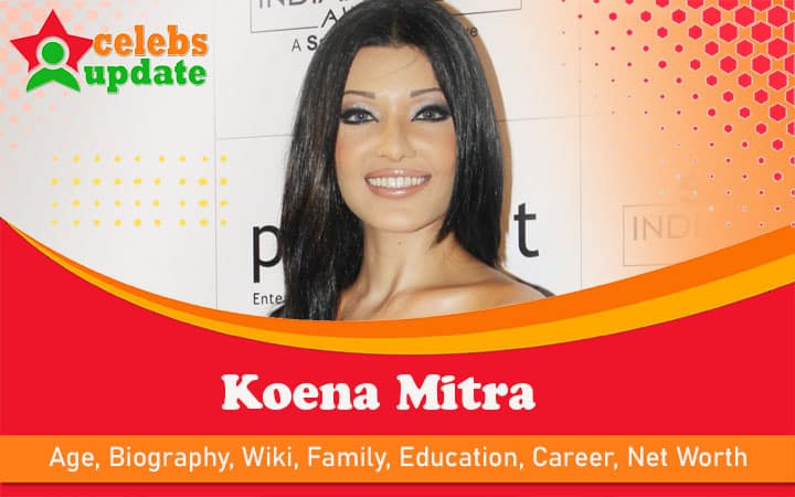 Koena Mitra | Age, Bio, Wiki, Family, Education, Husband & Net Worth