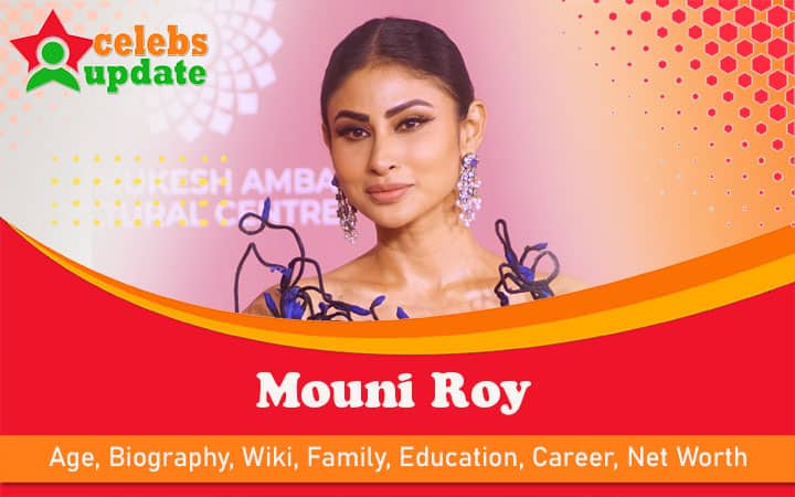 Mouni Roy | Husband, Net Worth, Career, Awards, Age